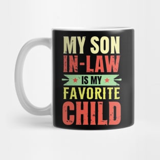 my-son-in-law-is-my-favorite-child Mug